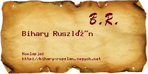 Bihary Ruszlán névjegykártya